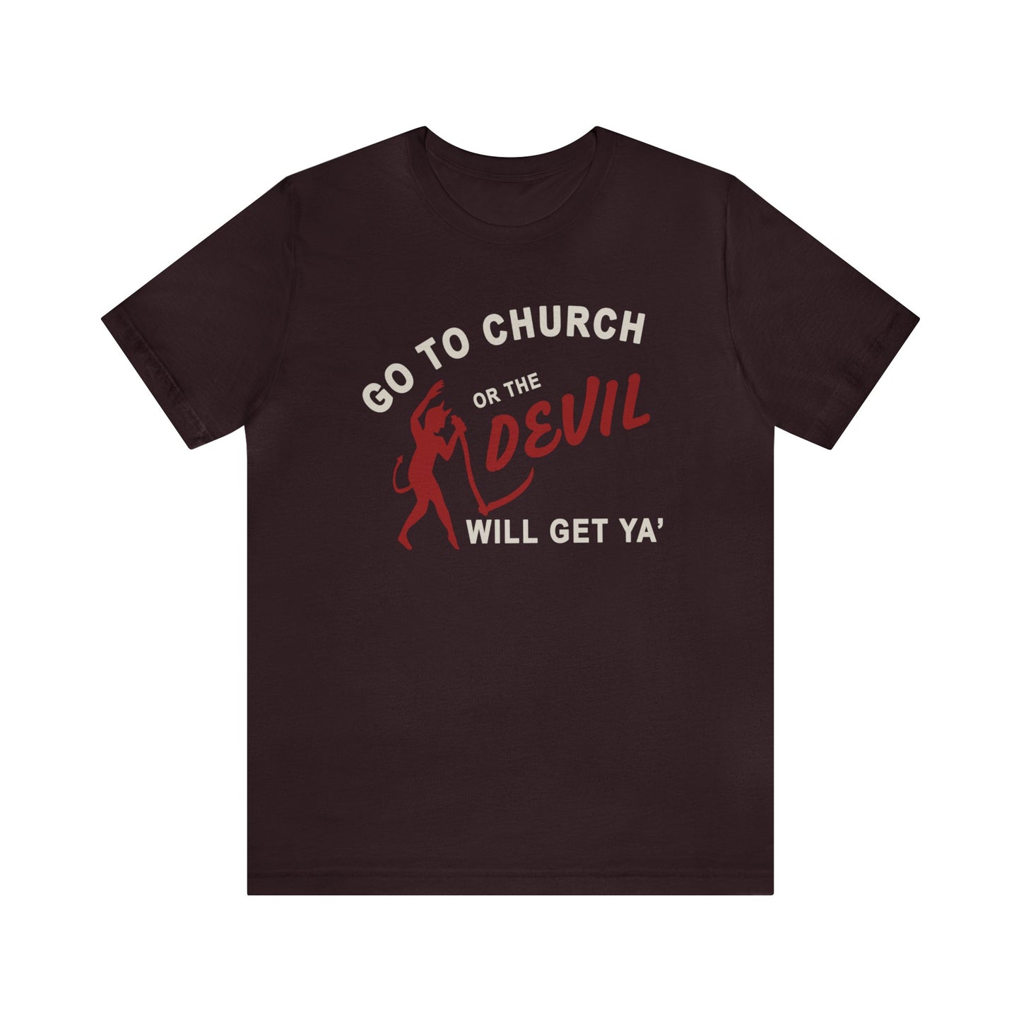Go To Church T-Shirt