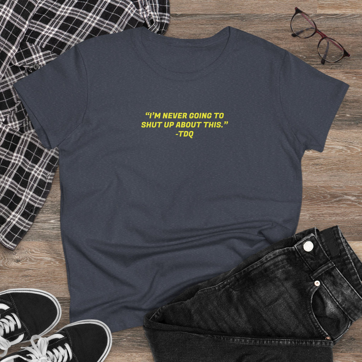 NEVER SHUT UP Women's Midweight Cotton Tee