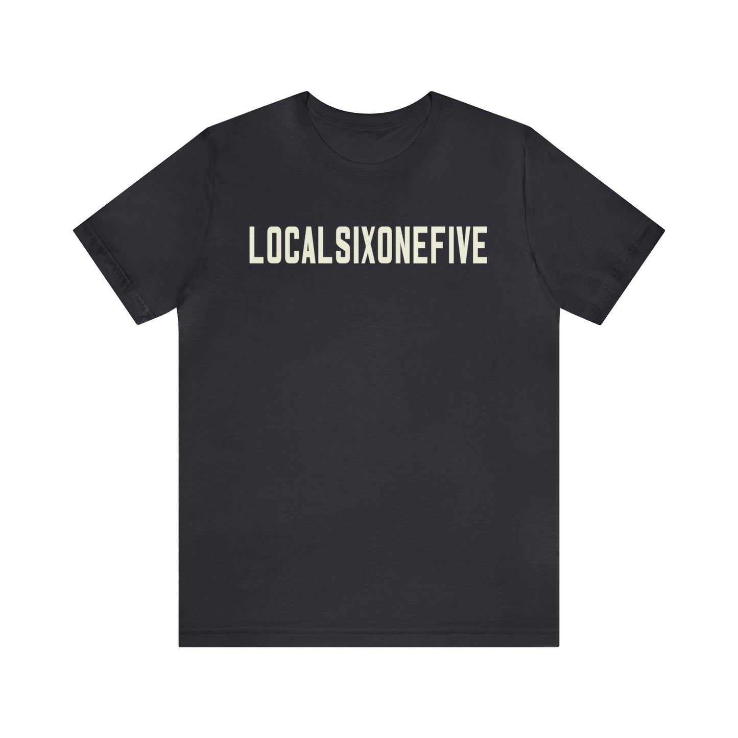 LocalSixOneFive Wide Text Unisex Jersey Short Sleeve Tee