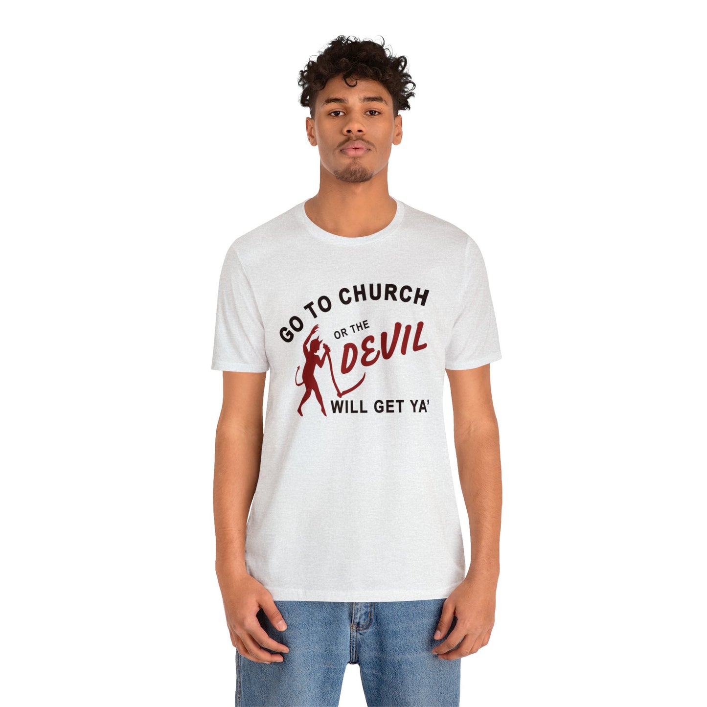 Go To Church T-Shirt
