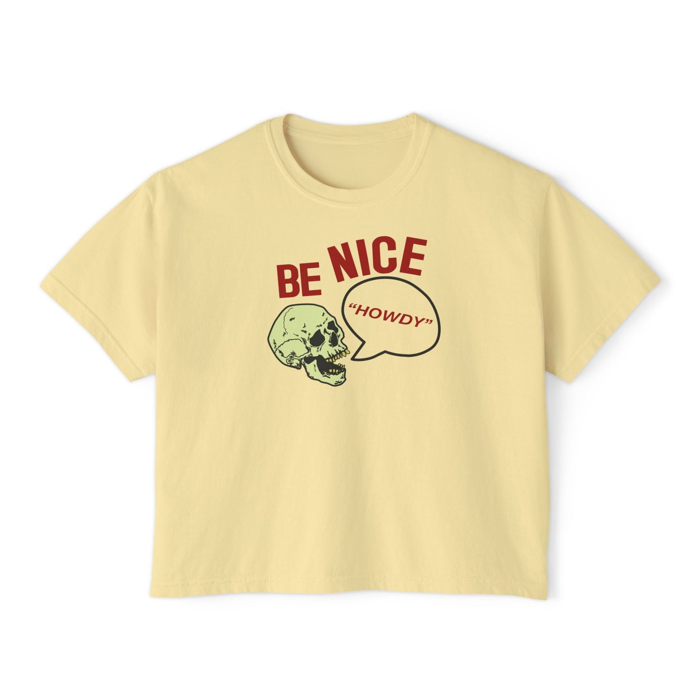 BE NICE skull Women's Boxy Tee