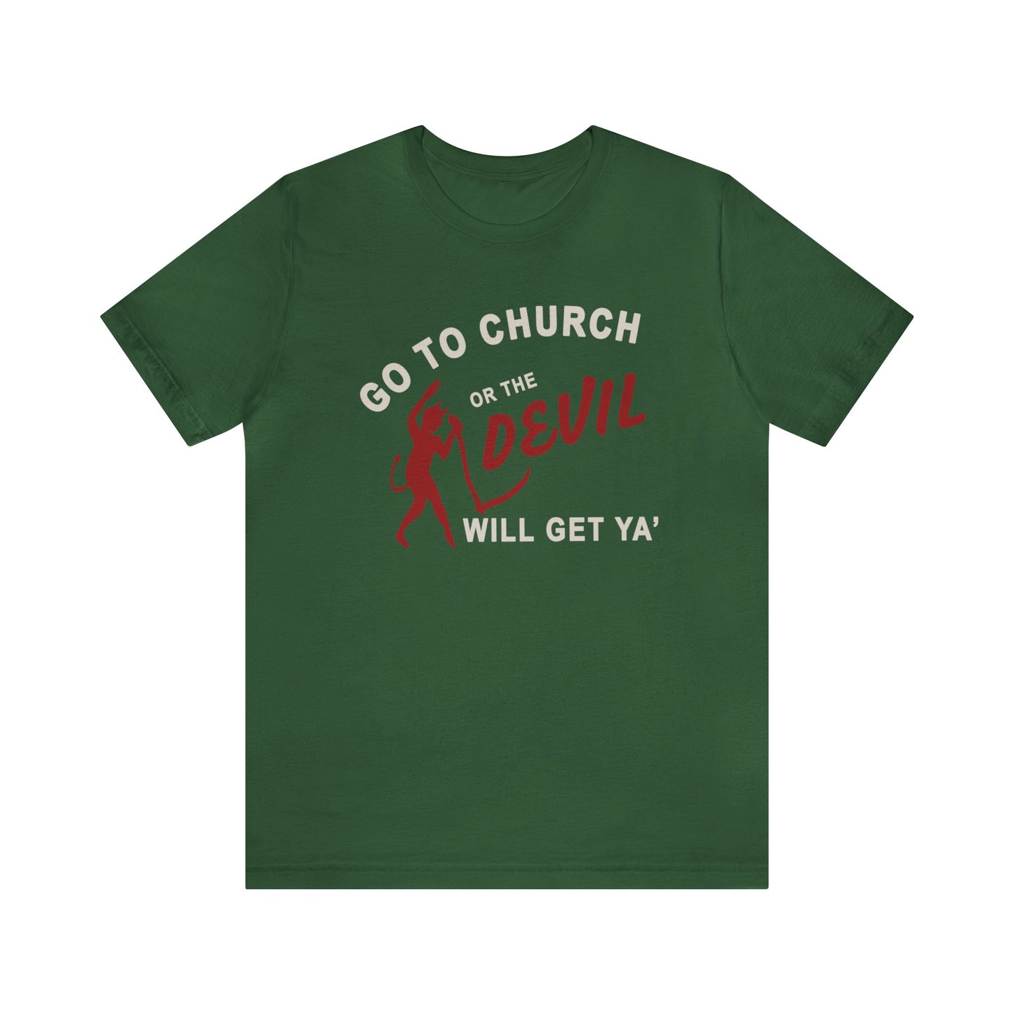 Go To Church T-Shirt