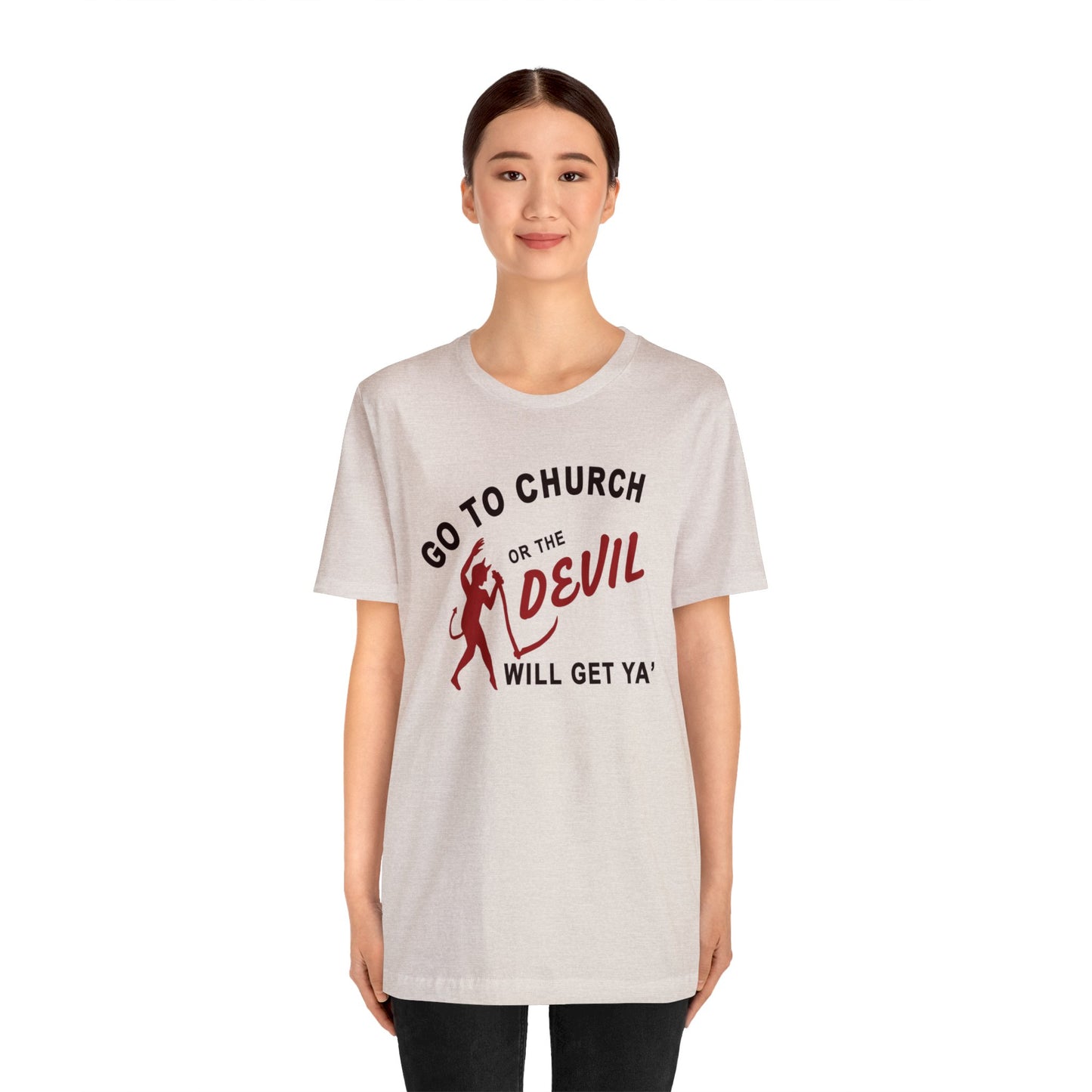 Go To Church T-Shirt