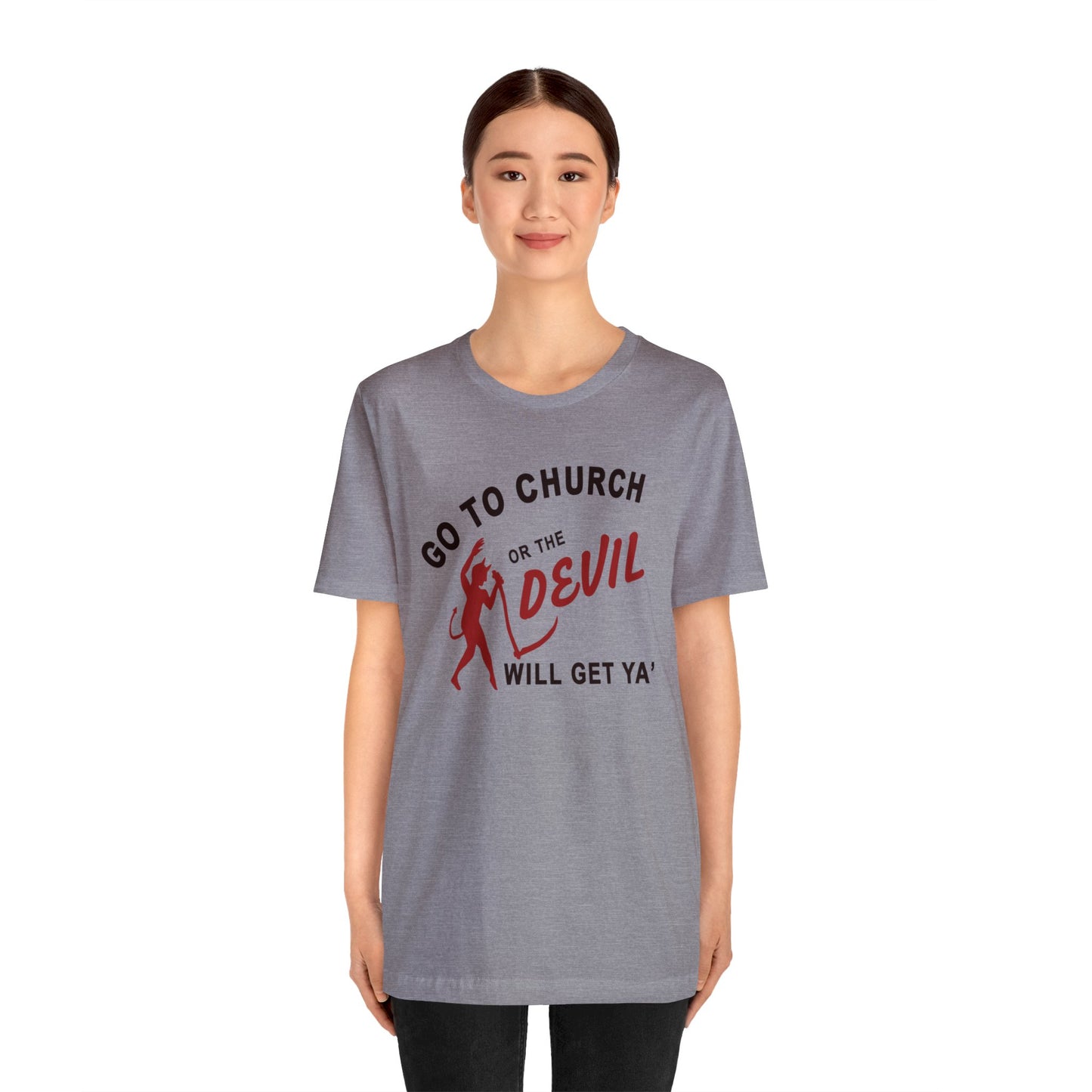 Go To Church T-Shirt
