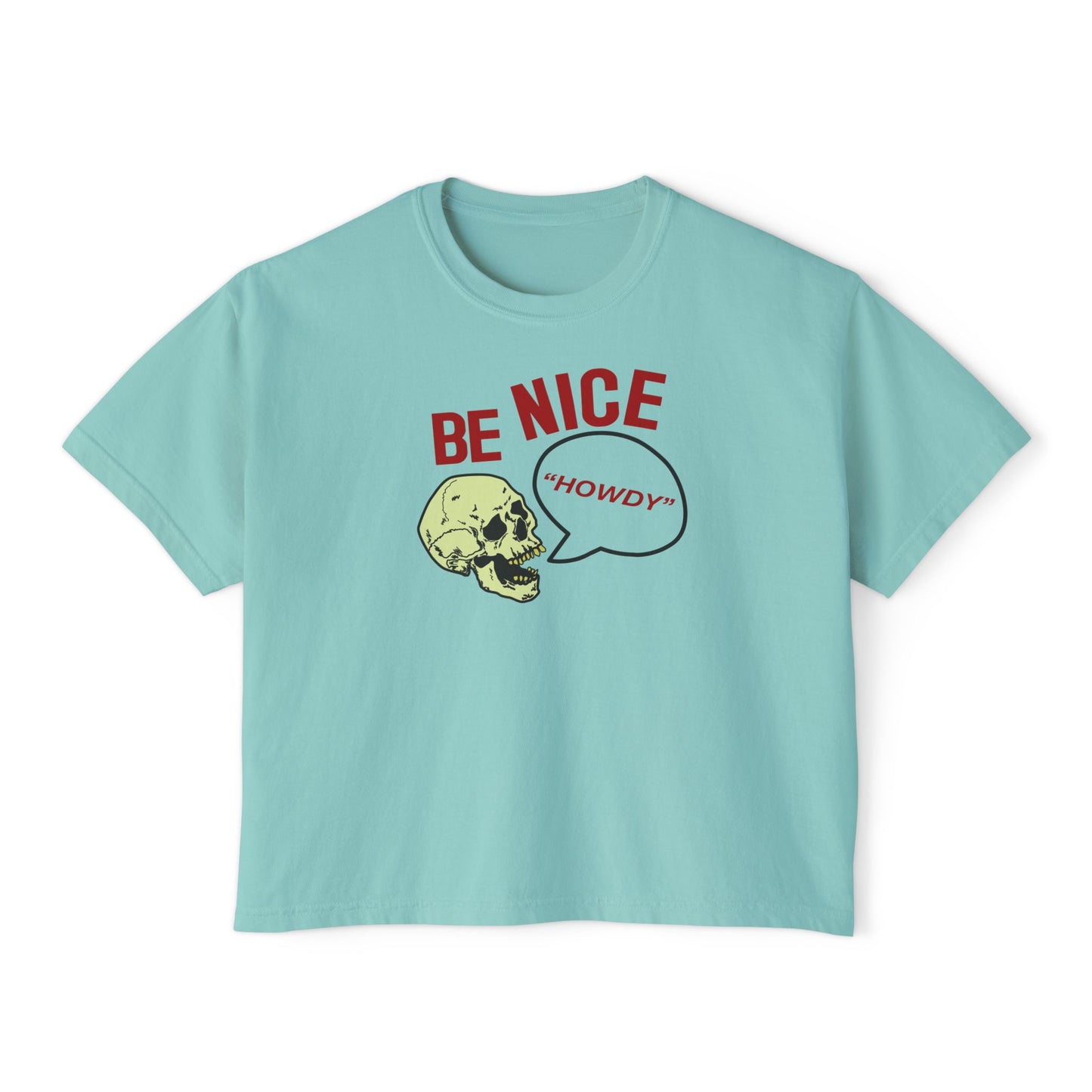 BE NICE skull Women's Boxy Tee