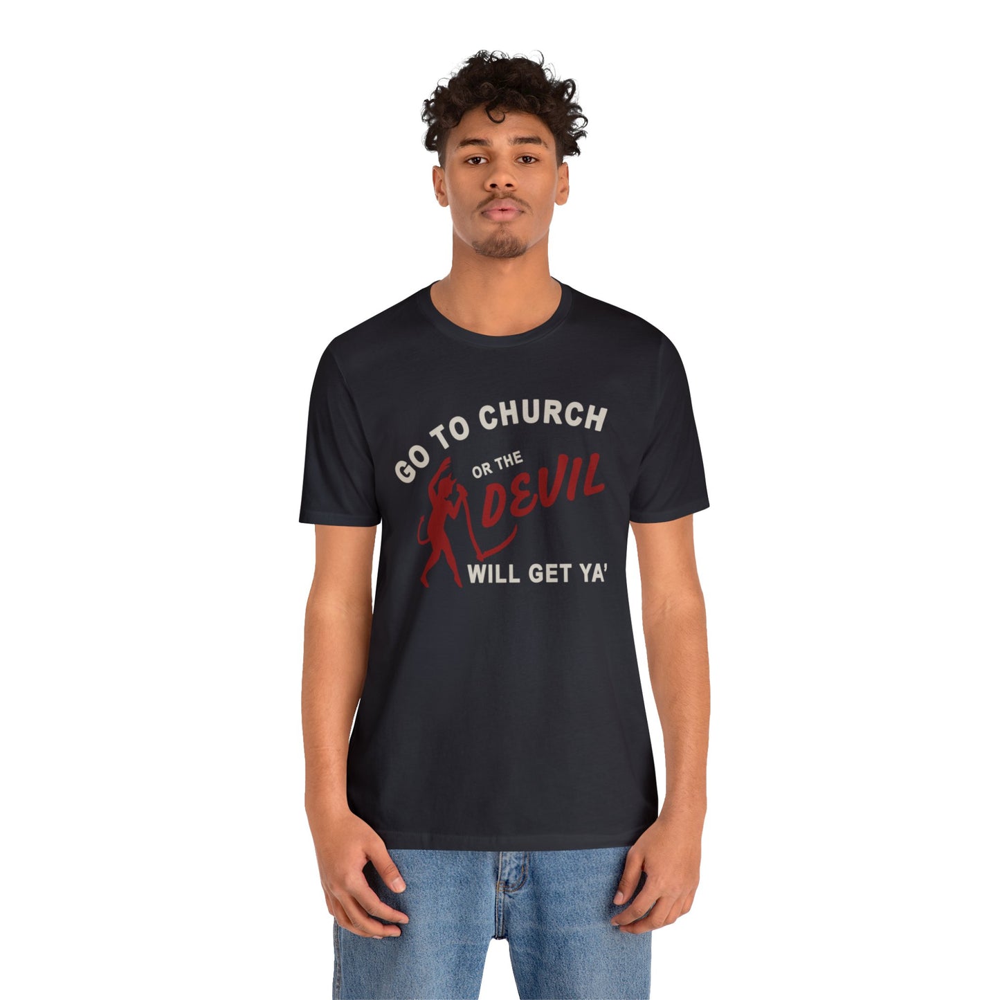 Go To Church T-Shirt