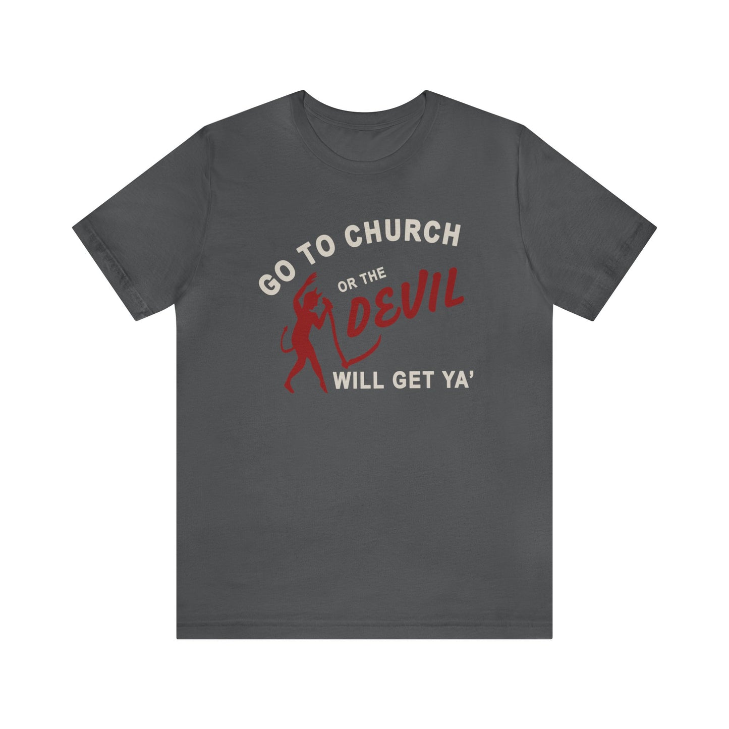 Go To Church T-Shirt