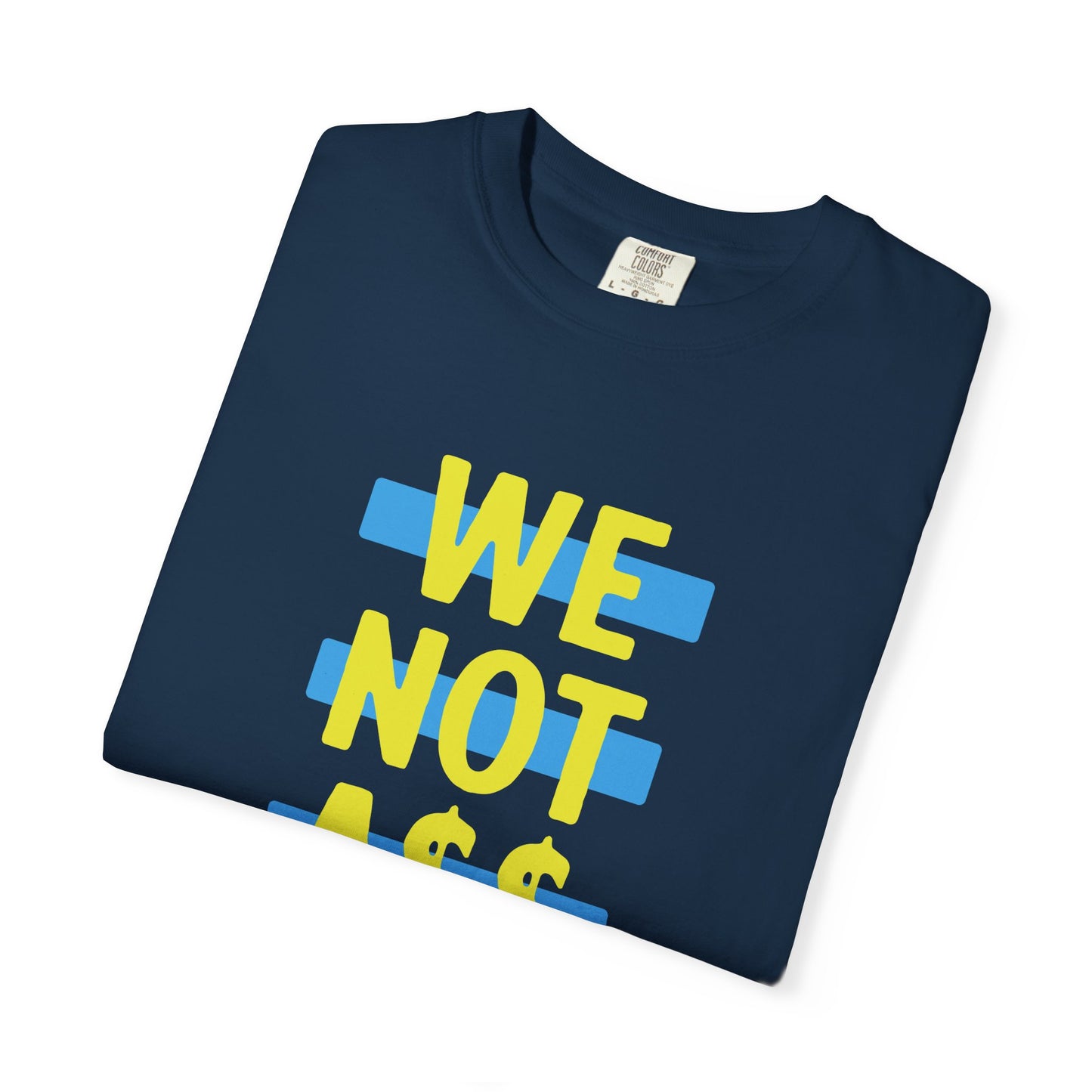 We Not Garment-Dyed T-shirt