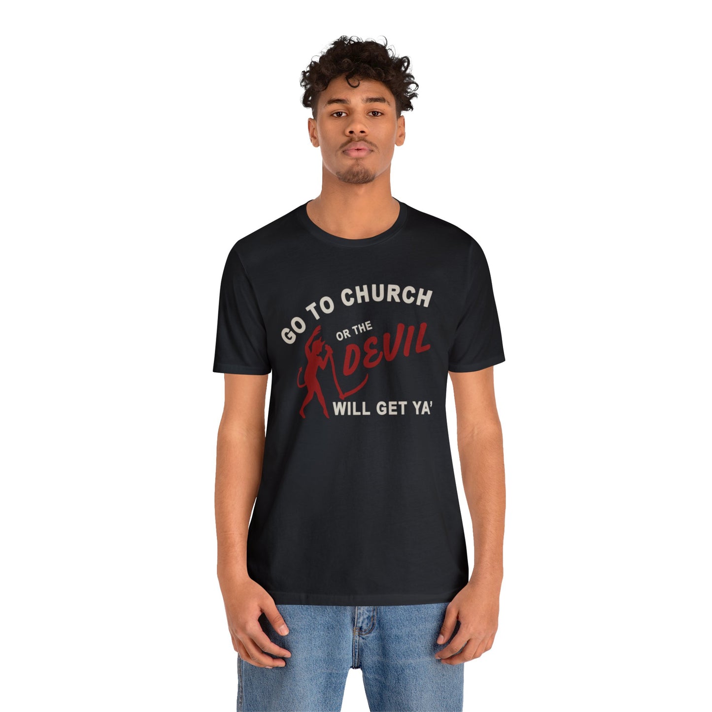 Go To Church T-Shirt