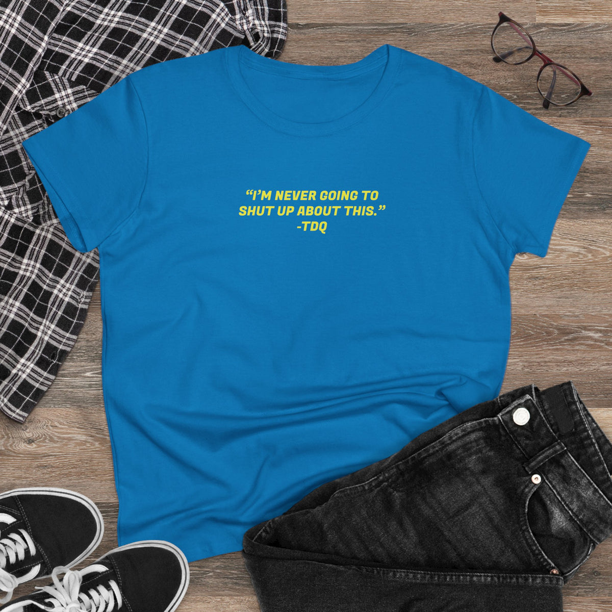 NEVER SHUT UP Women's Midweight Cotton Tee