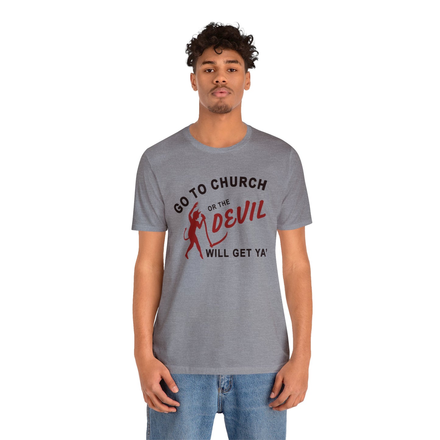 Go To Church T-Shirt