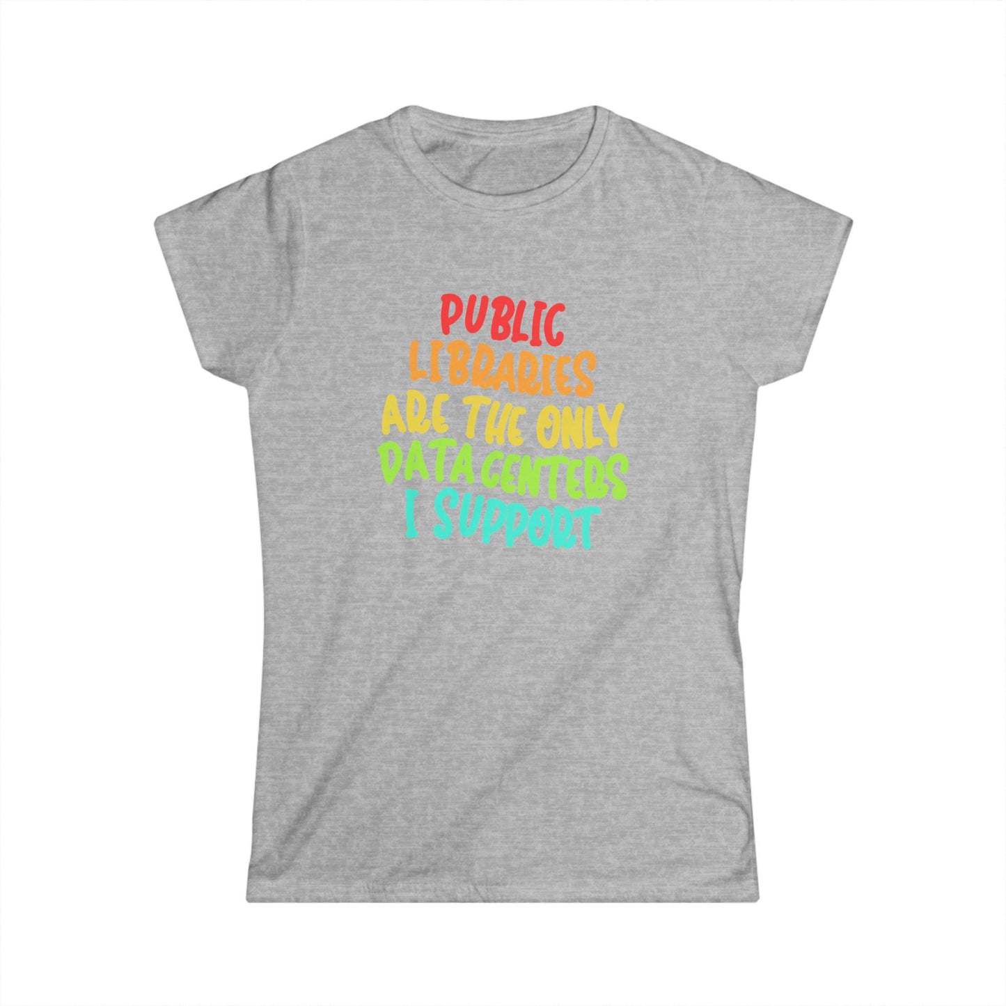Public Libraries Women's Softstyle Tee