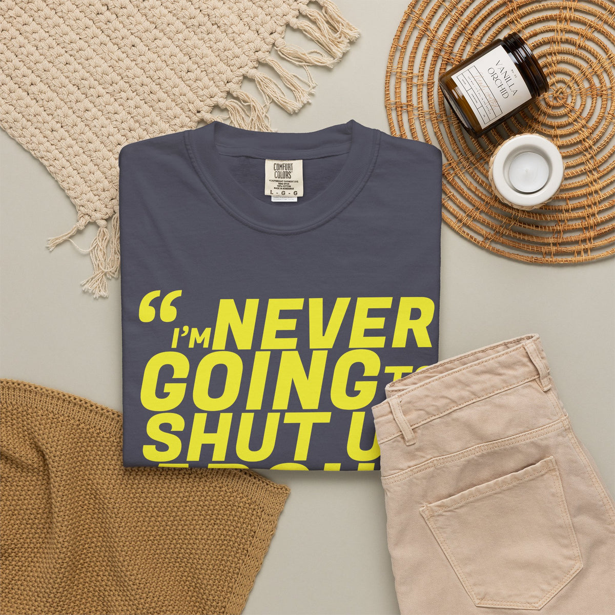 NEVER SHUT UP BOLDUnisex Garment-Dyed T-shirt