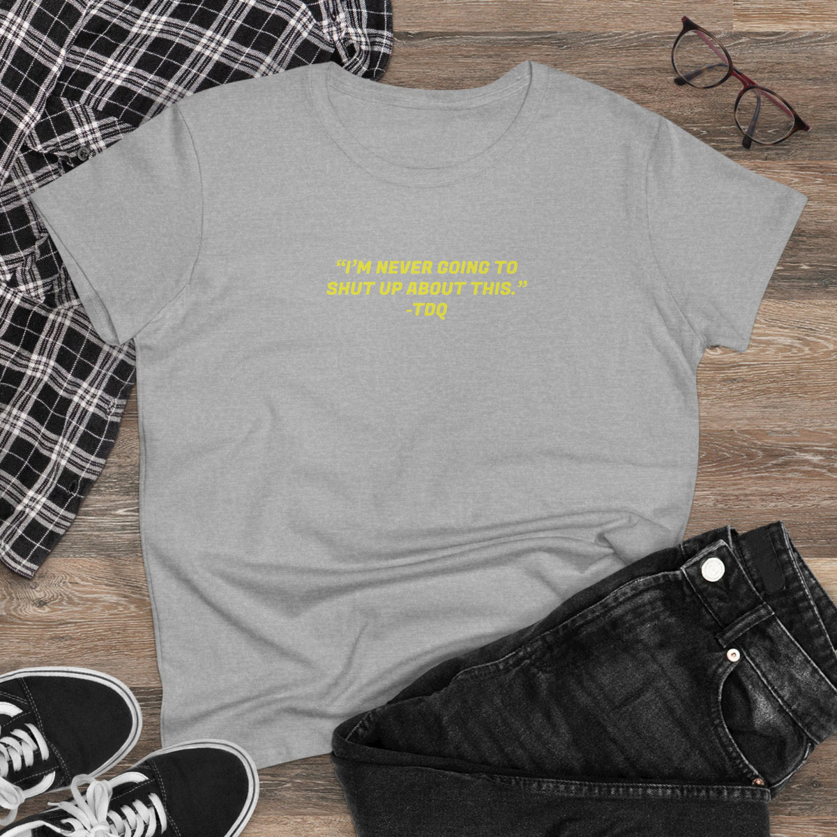 NEVER SHUT UP Women's Midweight Cotton Tee
