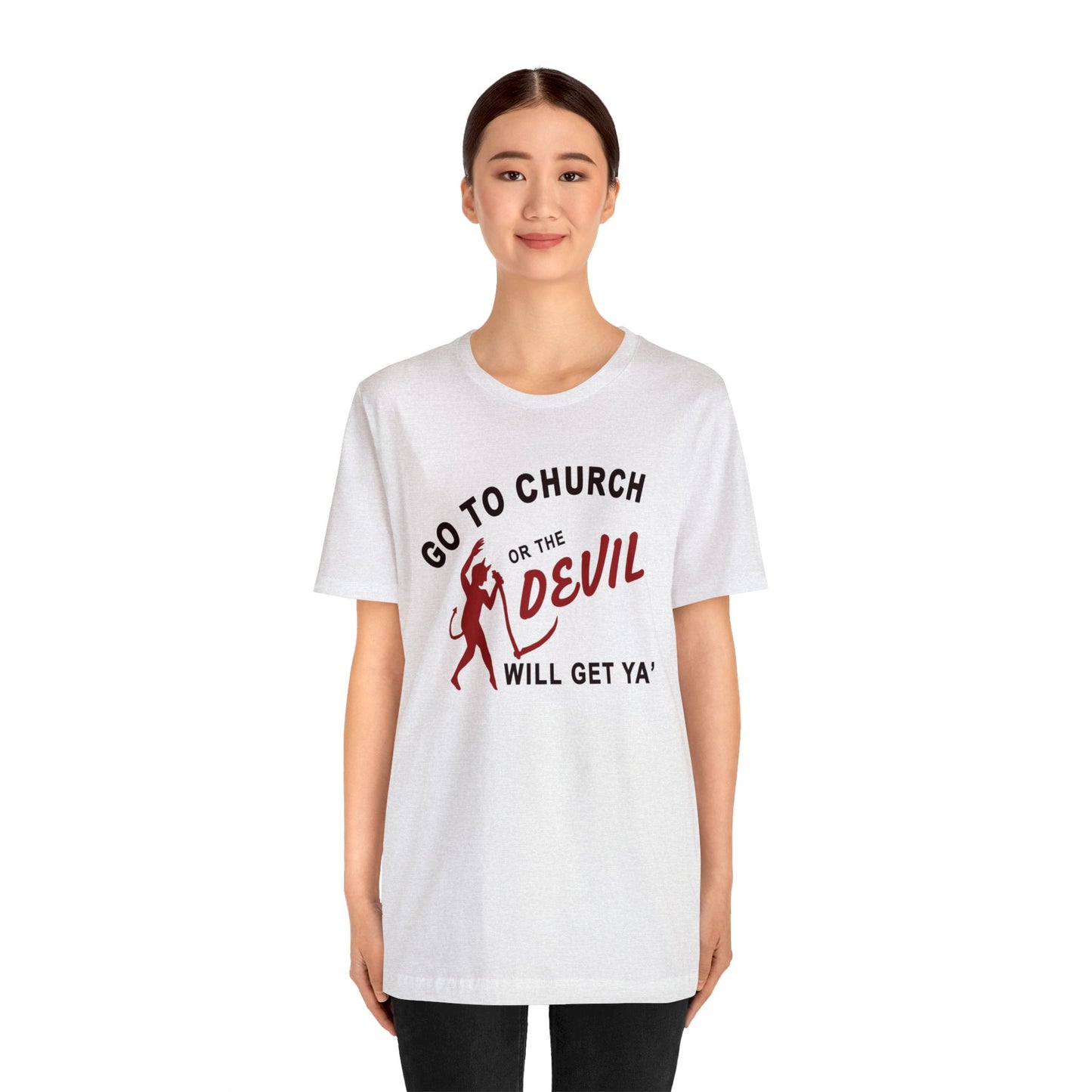 Go To Church T-Shirt