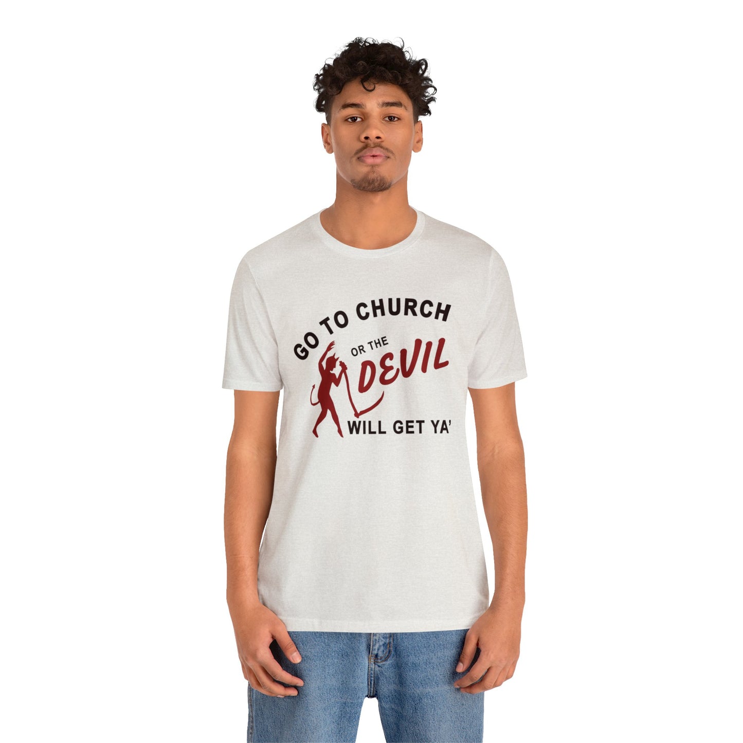 Go To Church T-Shirt