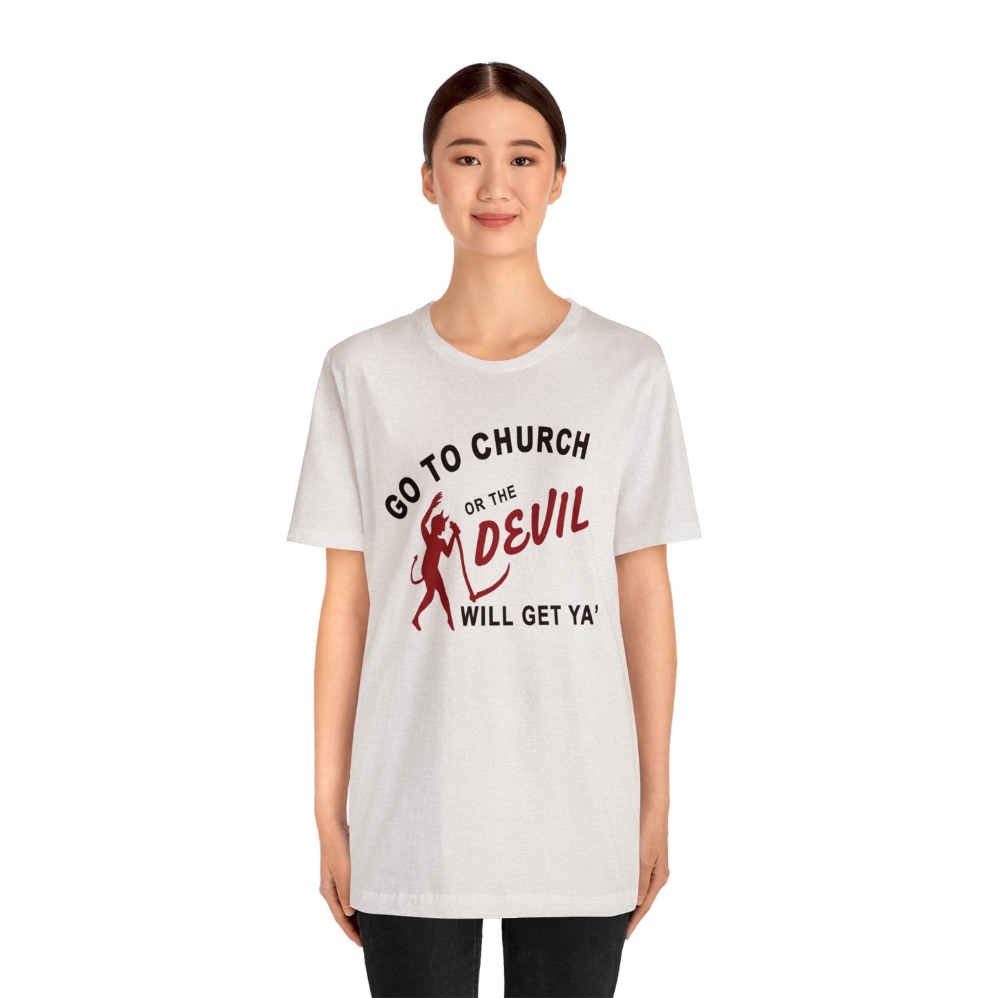 Go To Church T-Shirt