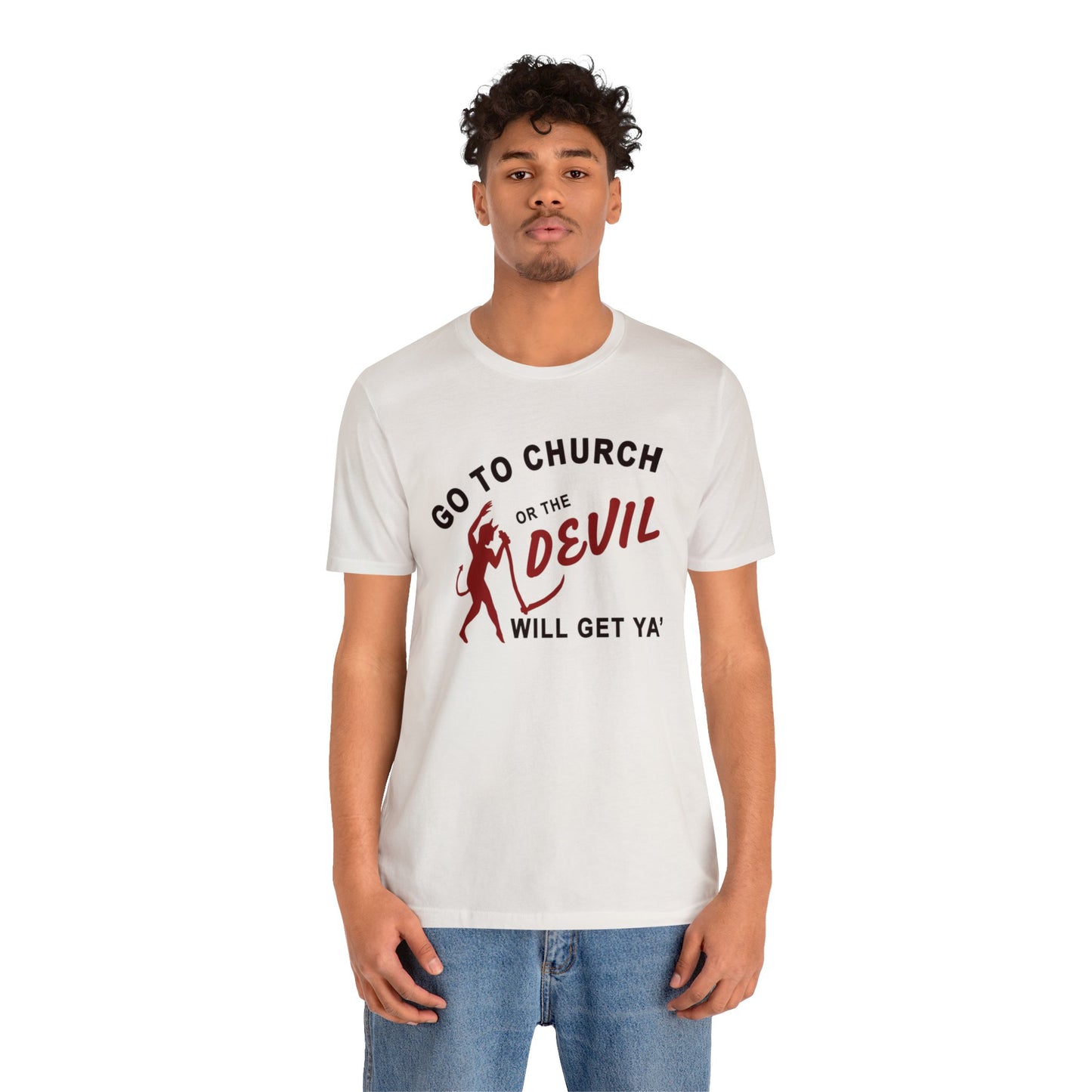 Go To Church T-Shirt