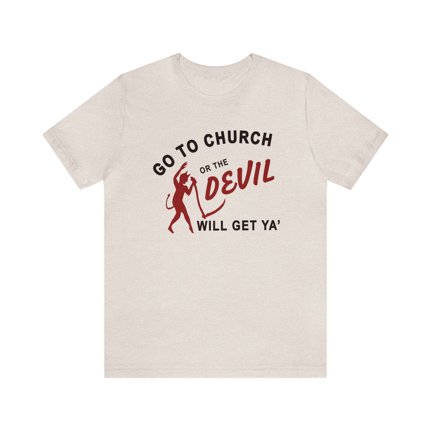 Go To Church T-Shirt