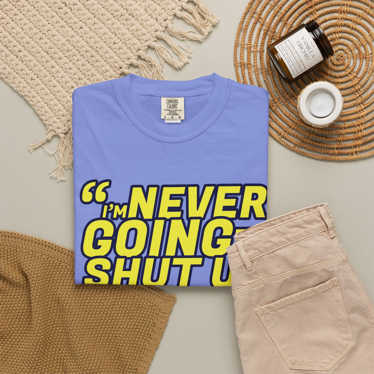 NEVER SHUT UP BOLDUnisex Garment-Dyed T-shirt