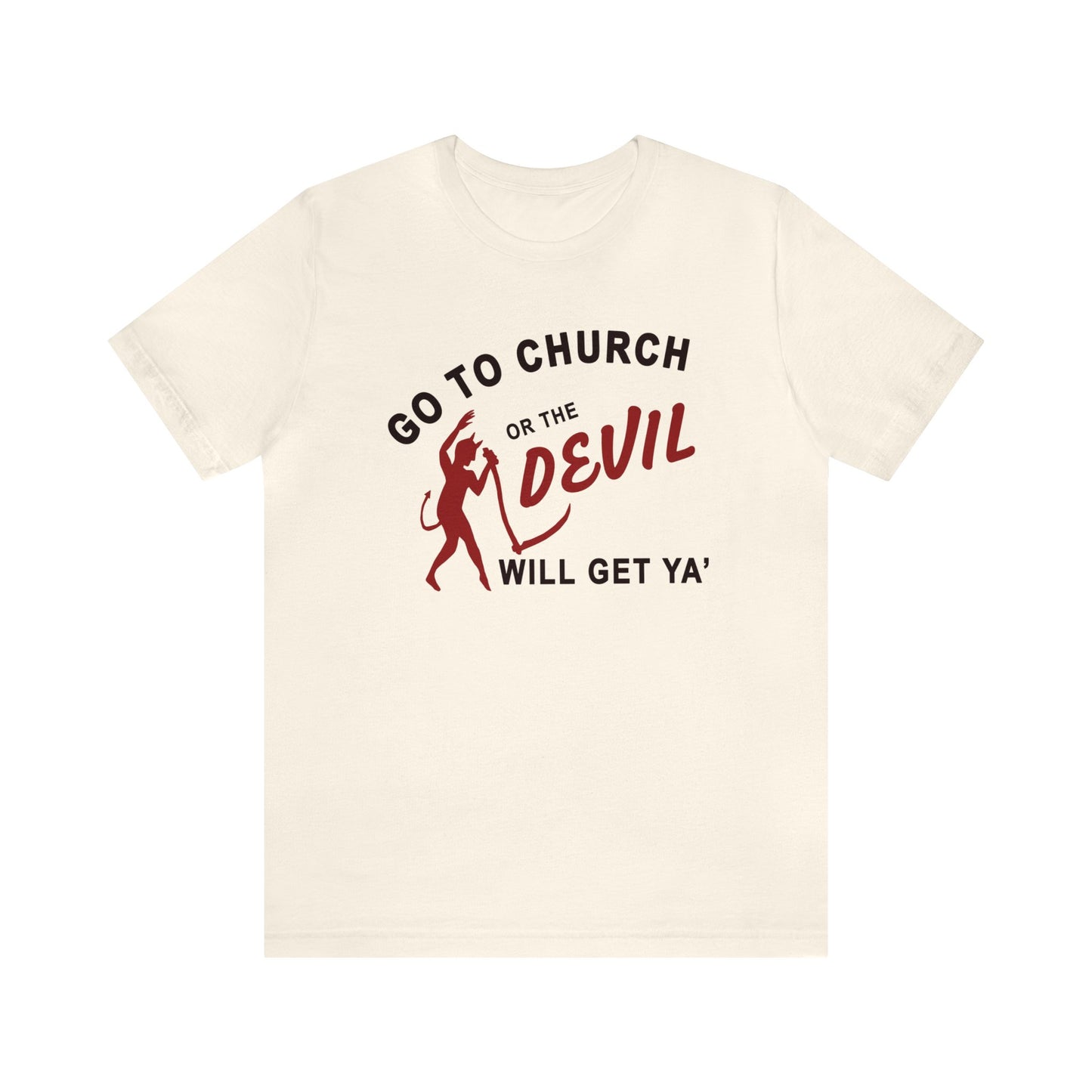 Go To Church T-Shirt