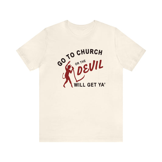 Go To Church T-Shirt