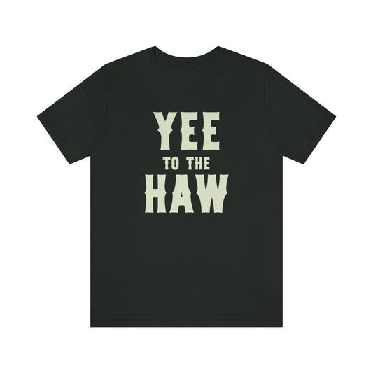 Yee To The Haw